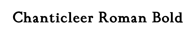Chanticleer Roman Bold Font