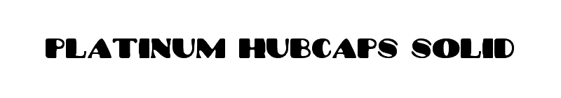 Platinum Hubcaps Solid Font